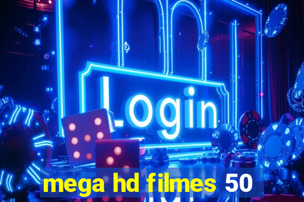 mega hd filmes 50